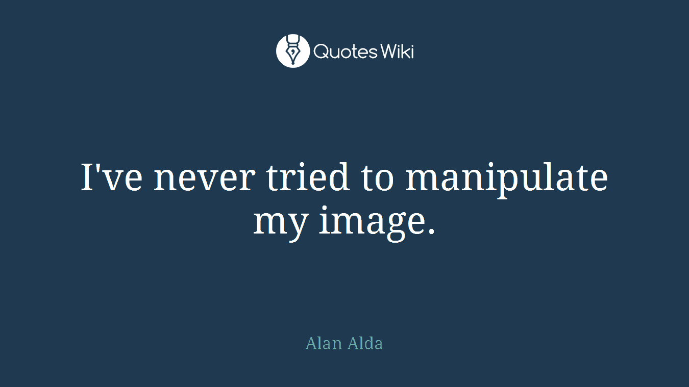 I've never tried to manipulate my image.