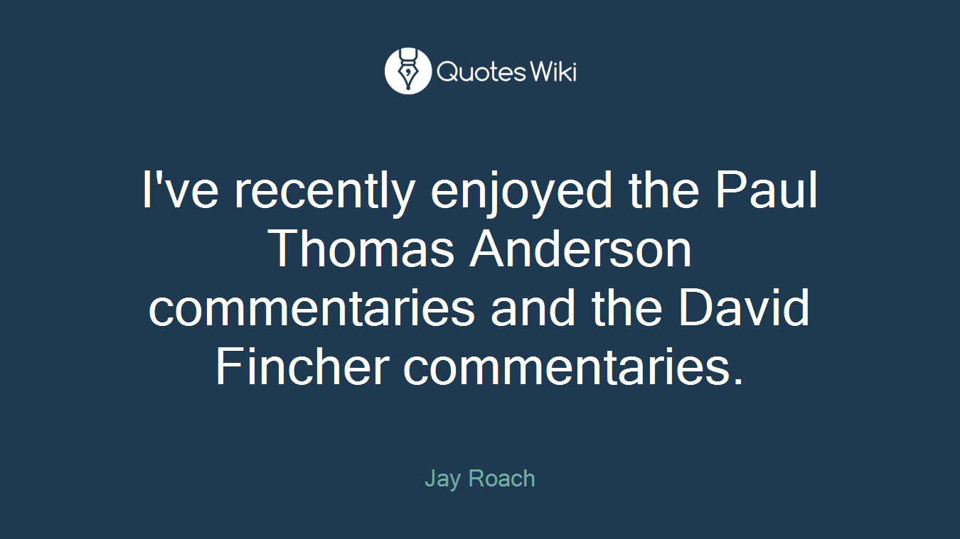 I've recently enjoyed the Paul Thomas Anderson commentaries and the David Fincher commentaries.