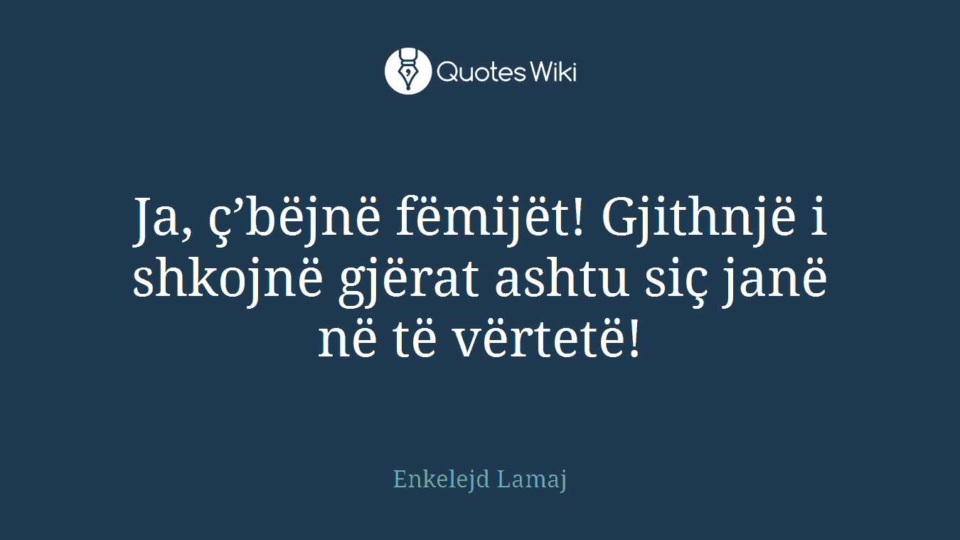 Ja, ç’bëjnë fëmijët! Gjithnjë i shkojnë gjërat ashtu siç janë në të vërtetë!