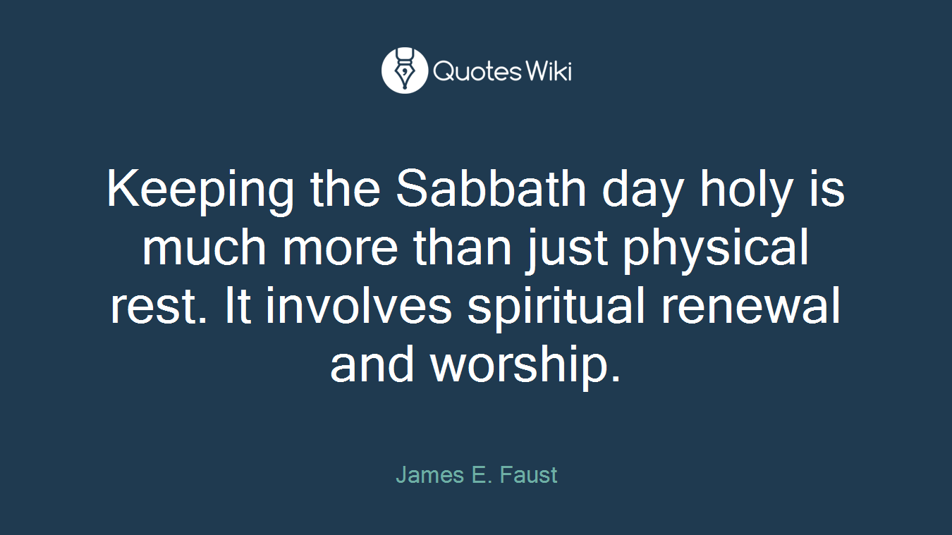 Keeping the Sabbath day holy is much more than just physical rest. It involves spiritual renewal and worship.