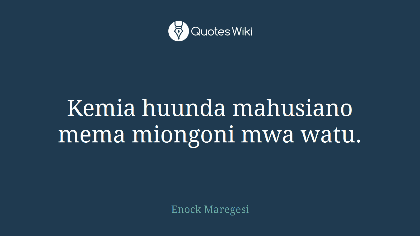 Kemia huunda mahusiano mema miongoni mwa watu.