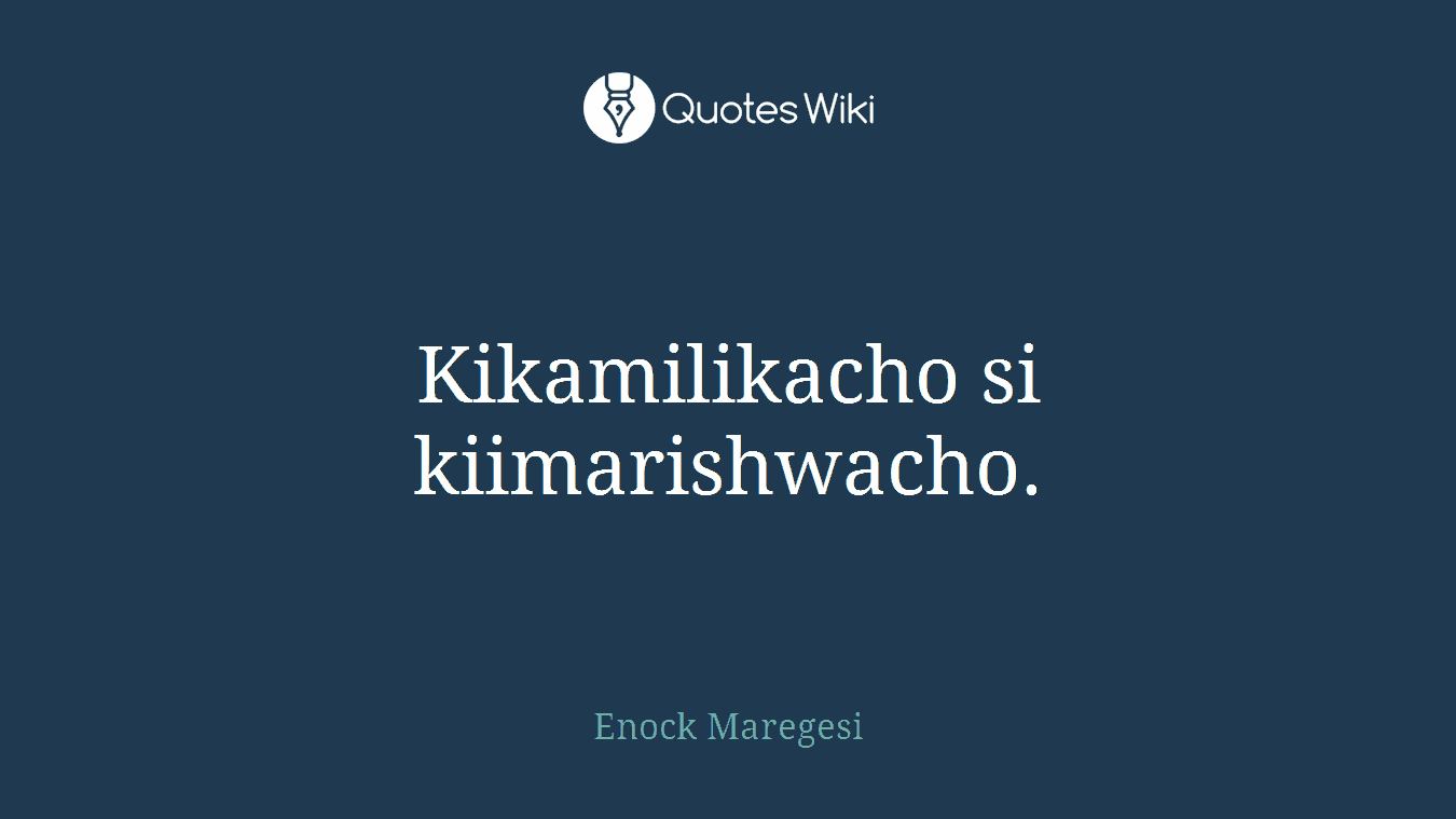 Kikamilikacho si kiimarishwacho.
