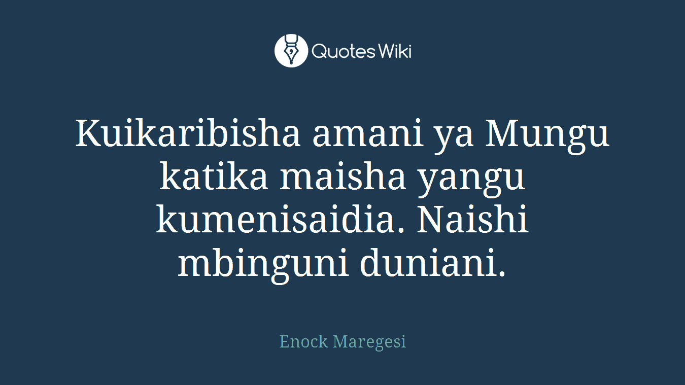 Kuikaribisha amani ya Mungu katika maisha yangu kumenisaidia. Naishi mbinguni duniani.