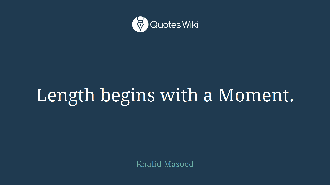 Length begins with a Moment.
