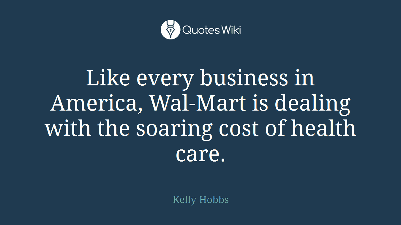 Like every business in America, Wal-Mart is dealing with the soaring cost of health care.
