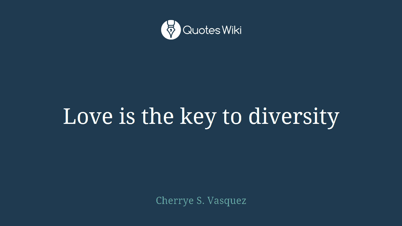 Love is the key to diversity