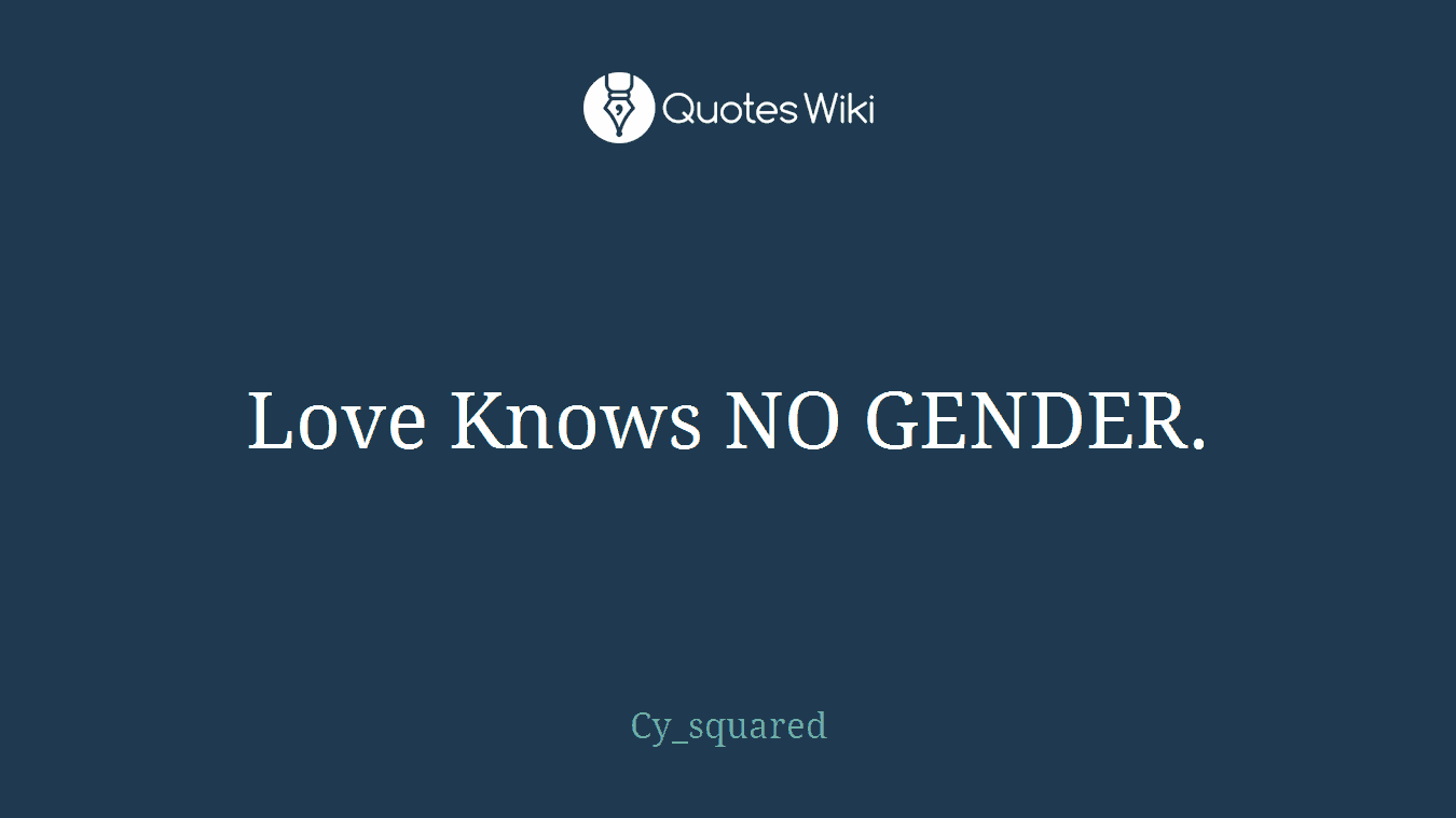 Love Knows NO GENDER.