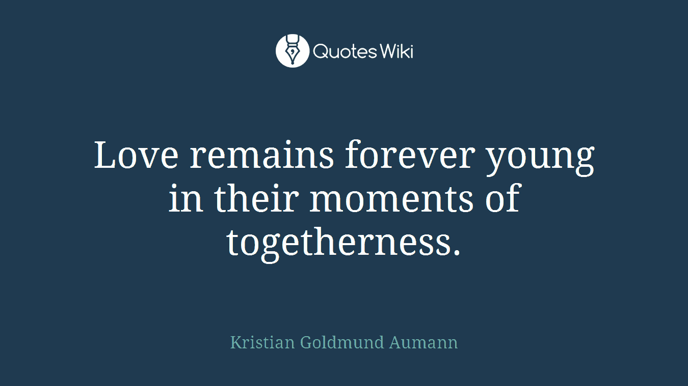 Love remains forever young in their moments of togetherness.