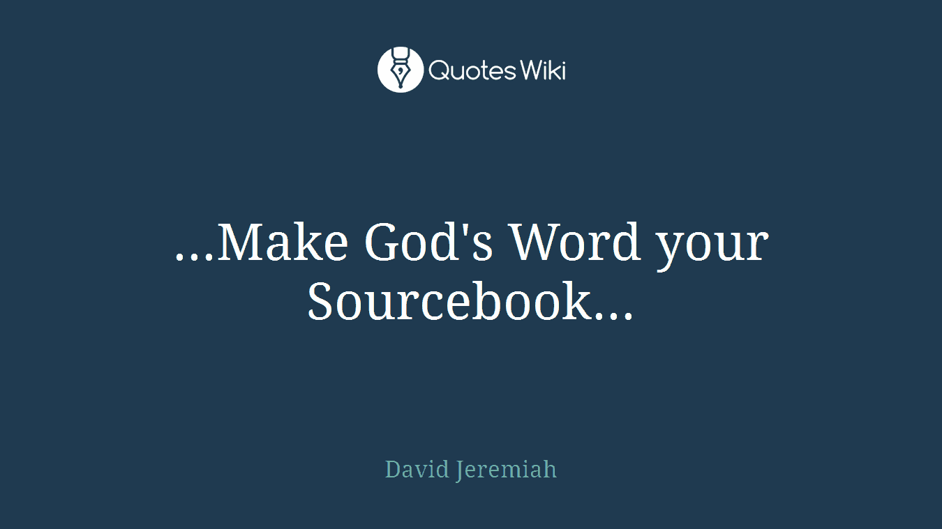 ...Make God's Word your Sourcebook...