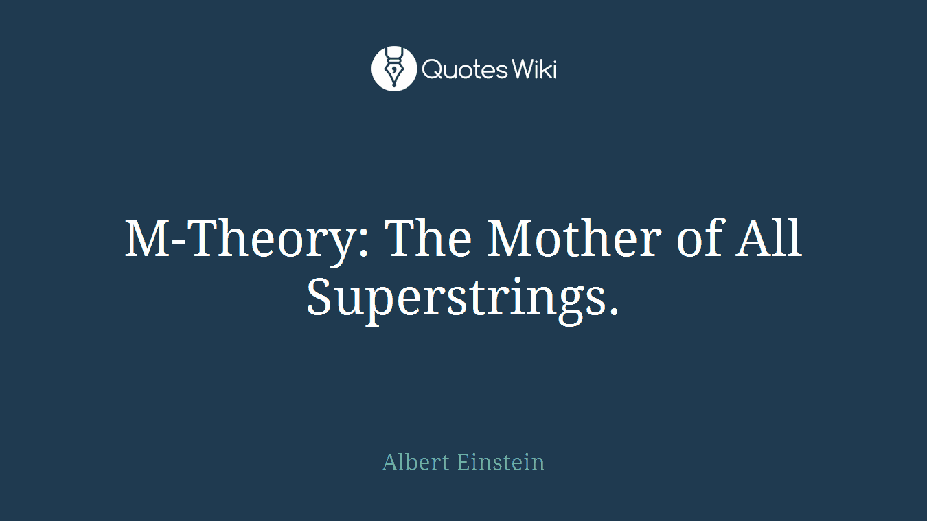M-Theory: The Mother of All Superstrings.