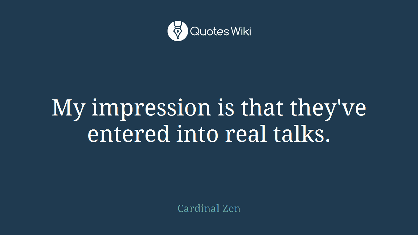 My impression is that they've entered into real talks.