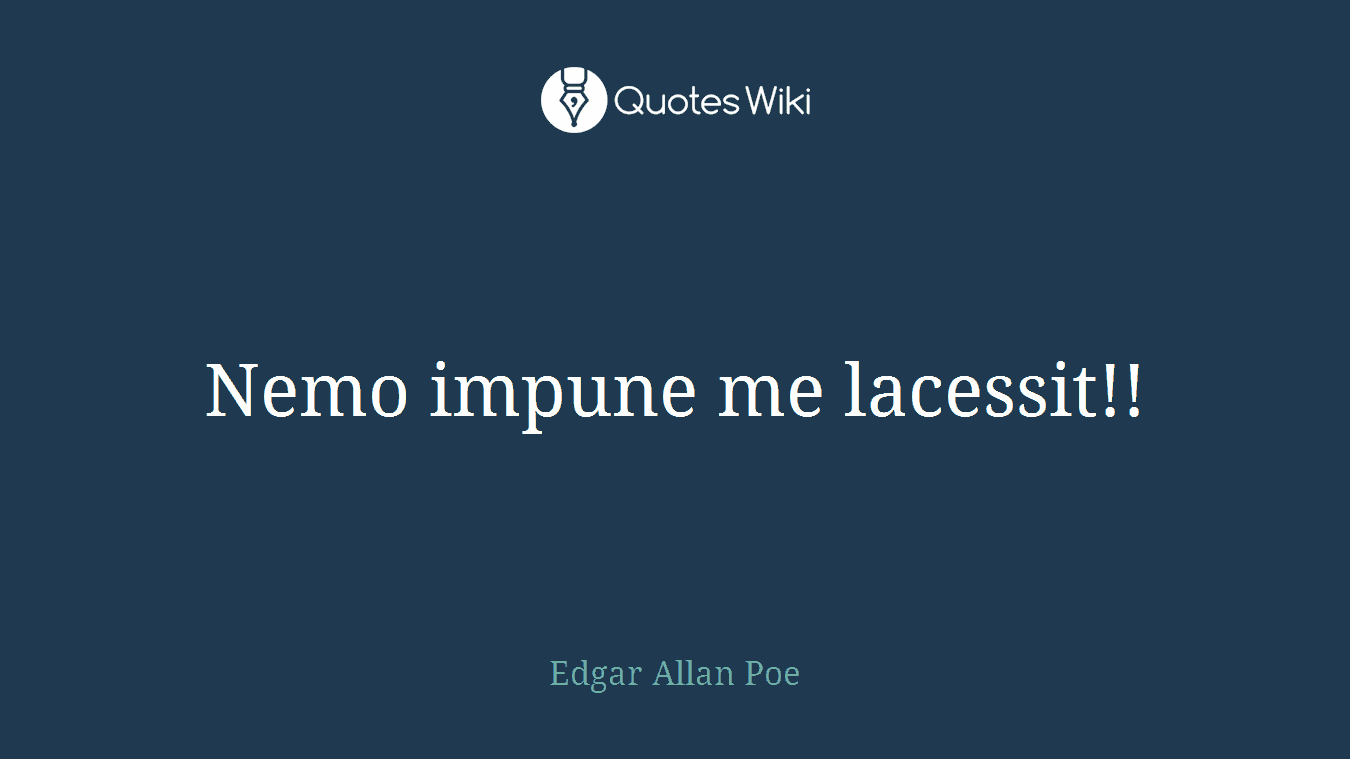 Nemo impune me lacessit!!