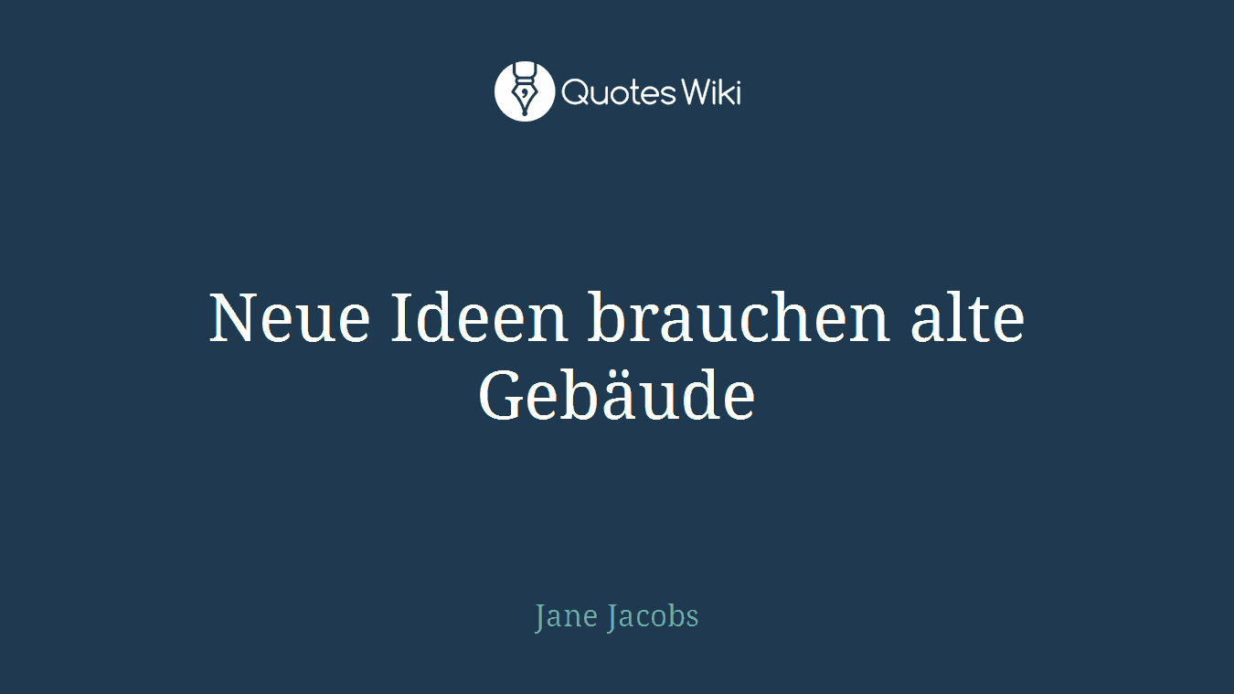 Neue Ideen brauchen alte Gebäude