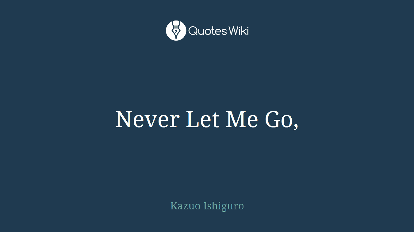 Never Let Me Go,