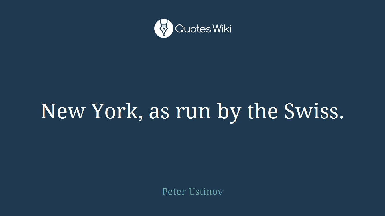 New York, as run by the Swiss.