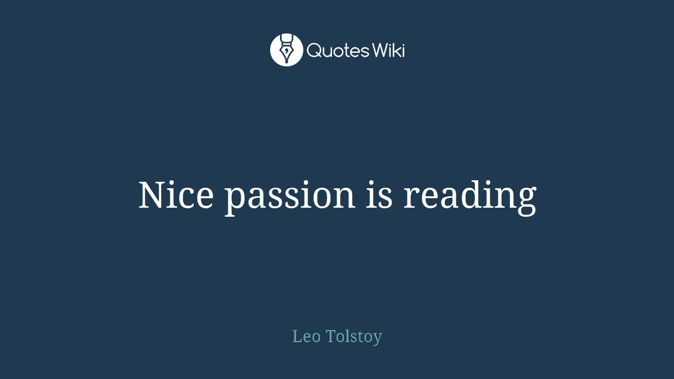 Nice passion is reading