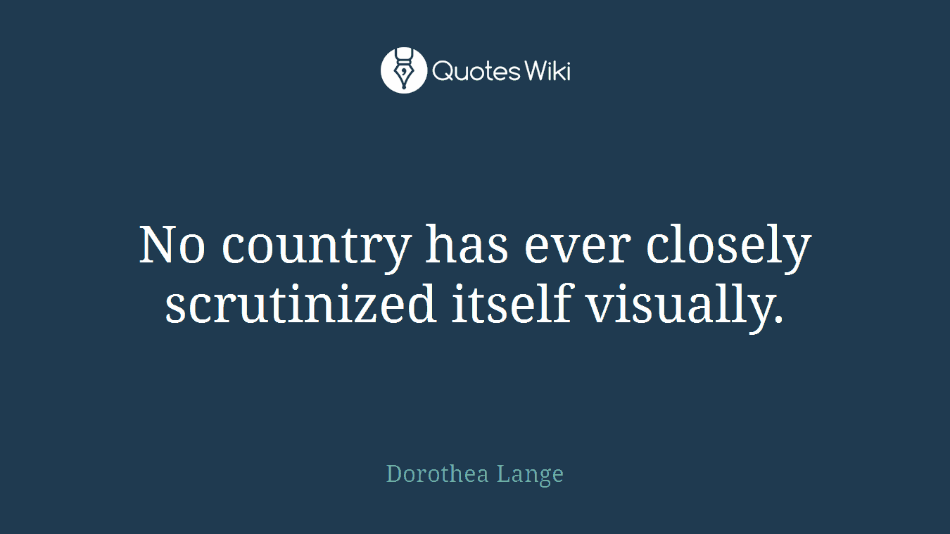 No country has ever closely scrutinized itself visually.