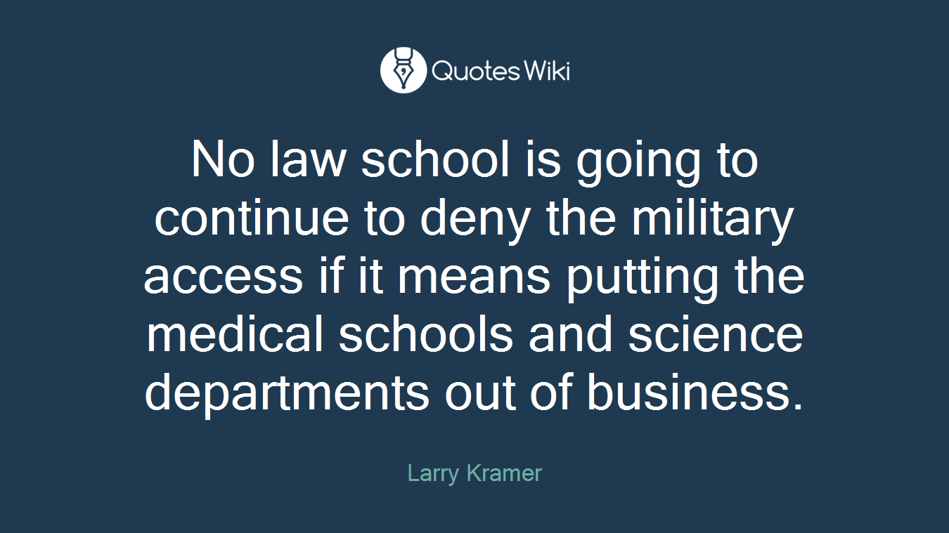 No law school is going to continue to deny the military access if it means putting the medical schools and science departments out of business.