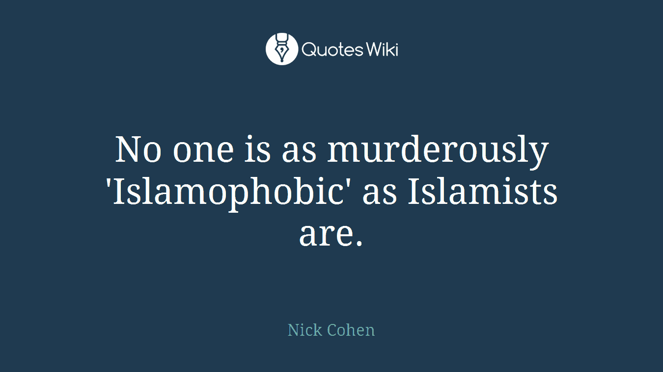 No one is as murderously 'Islamophobic' as Islamists are.