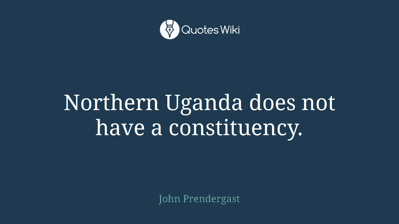 Northern Uganda does not have a constituency.