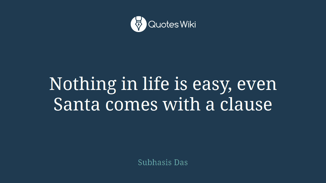 Nothing in life is easy, even Santa comes with a clause