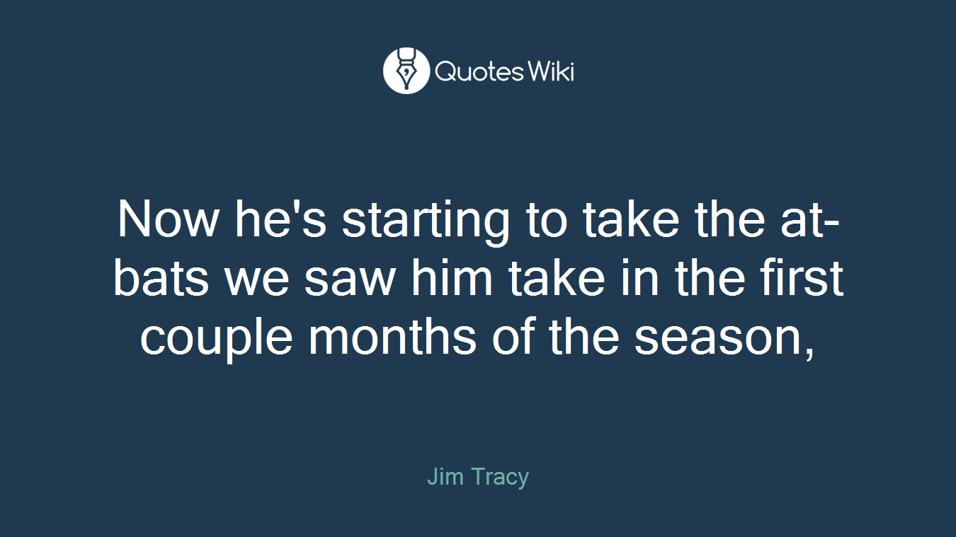 Now he's starting to take the at-bats we saw him take in the first couple months of the season,