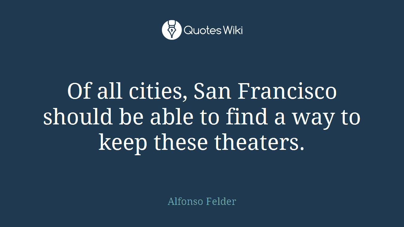 Of all cities, San Francisco should be able to find a way to keep these theaters.
