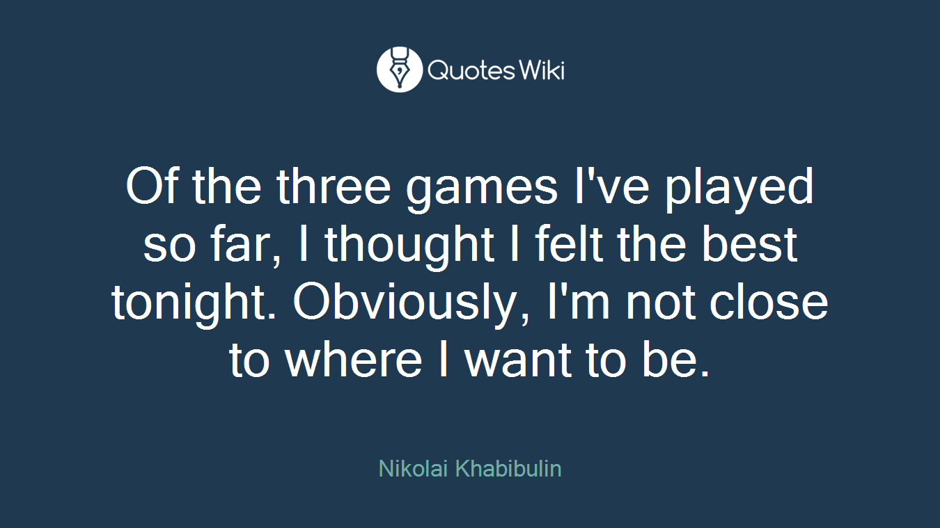 Of the three games I've played so far, I thought I felt the best tonight. Obviously, I'm not close to where I want to be.