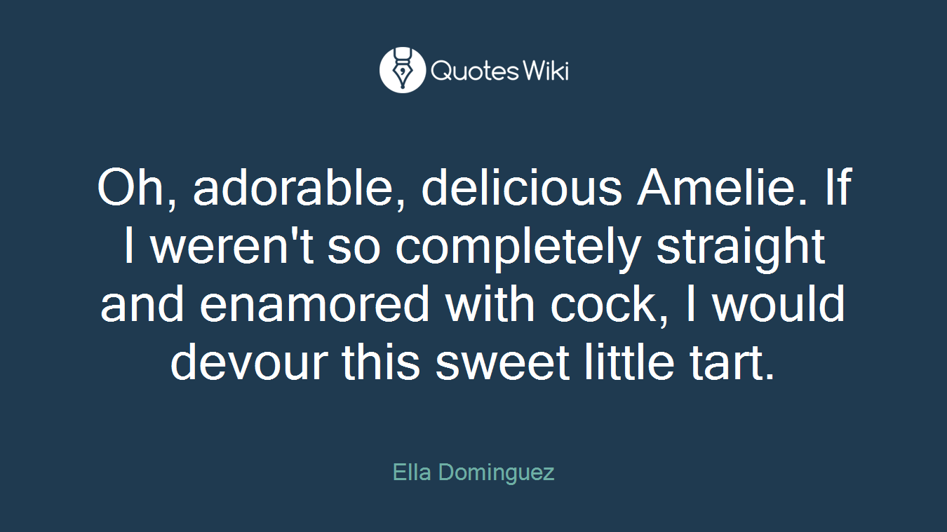 Oh, adorable, delicious Amelie. If I weren't so completely straight and enamored with cock, I would devour this sweet little tart.