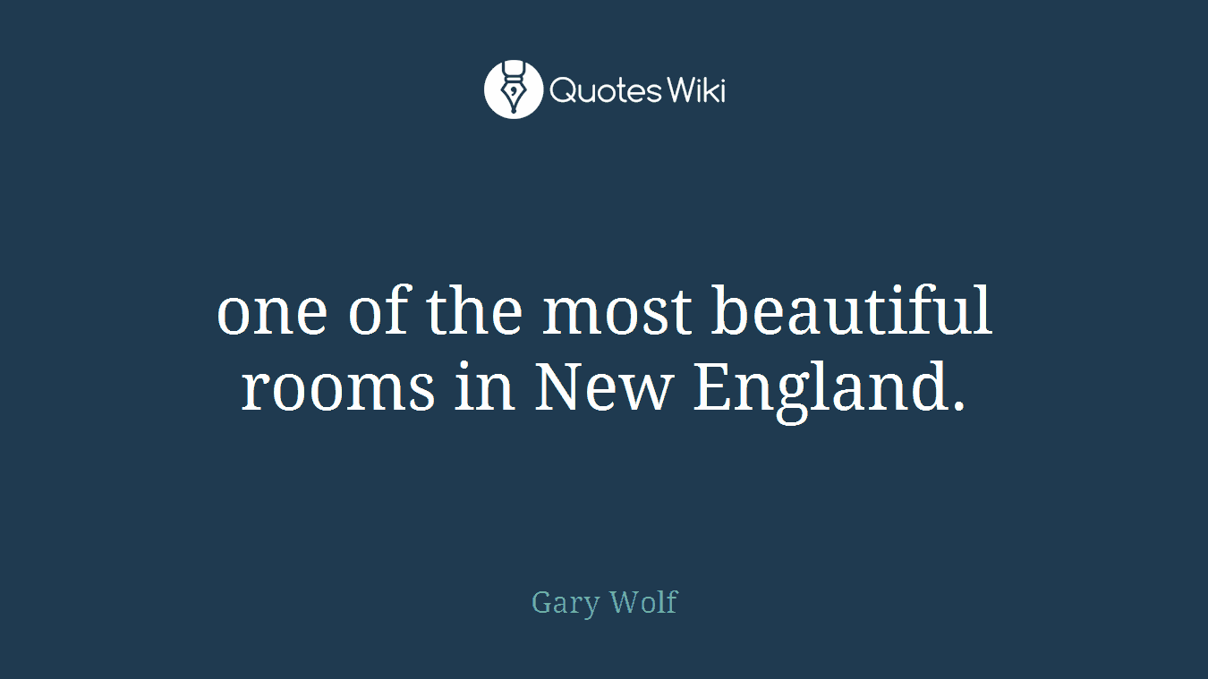 one of the most beautiful rooms in New England.