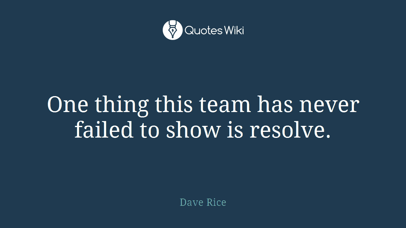 One thing this team has never failed to show is resolve.