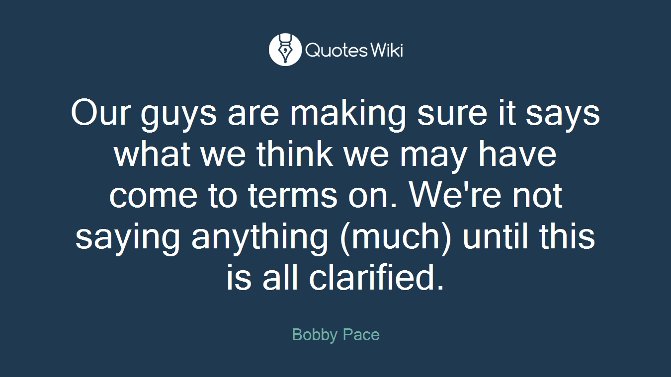 Our guys are making sure it says what we think we may have come to terms on. We're not saying anything (much) until this is all clarified.