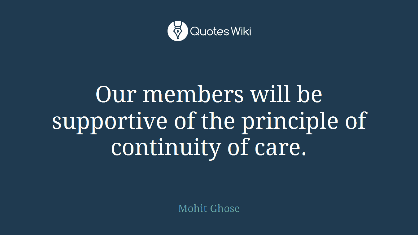 Our members will be supportive of the principle of continuity of care.