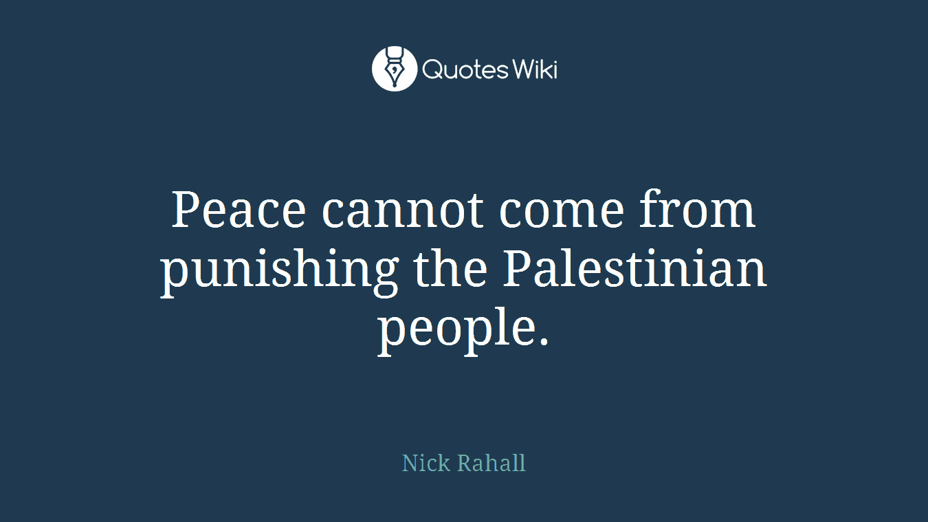 Peace cannot come from punishing the Palestinian people.