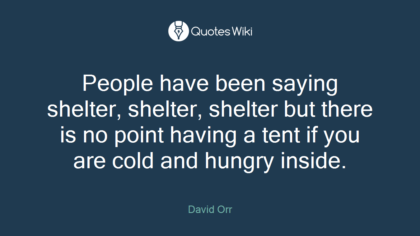 People have been saying shelter, shelter, shelter but there is no point having a tent if you are cold and hungry inside.