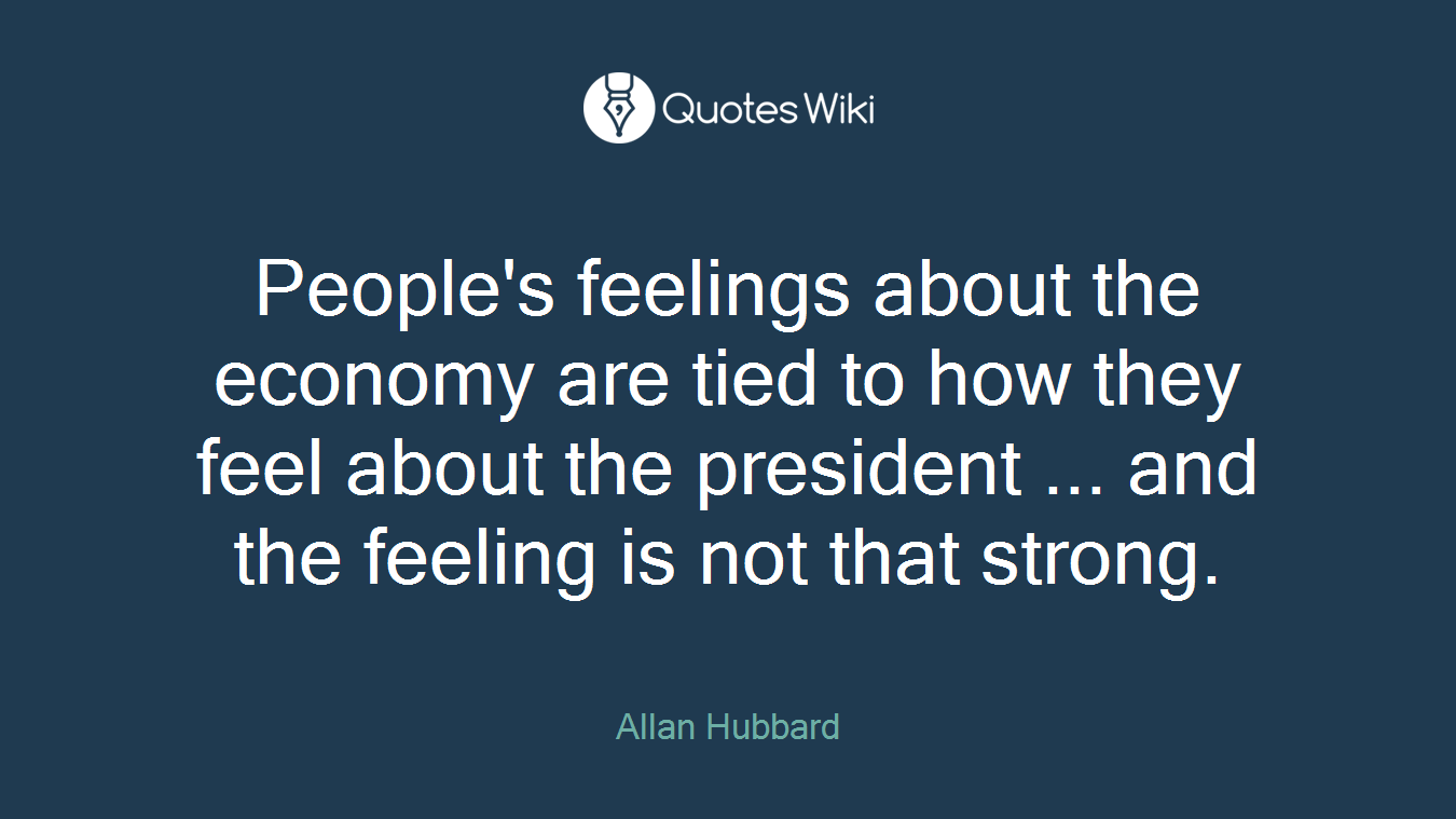 People's feelings about the economy are tied to how they feel about the president ... and the feeling is not that strong.