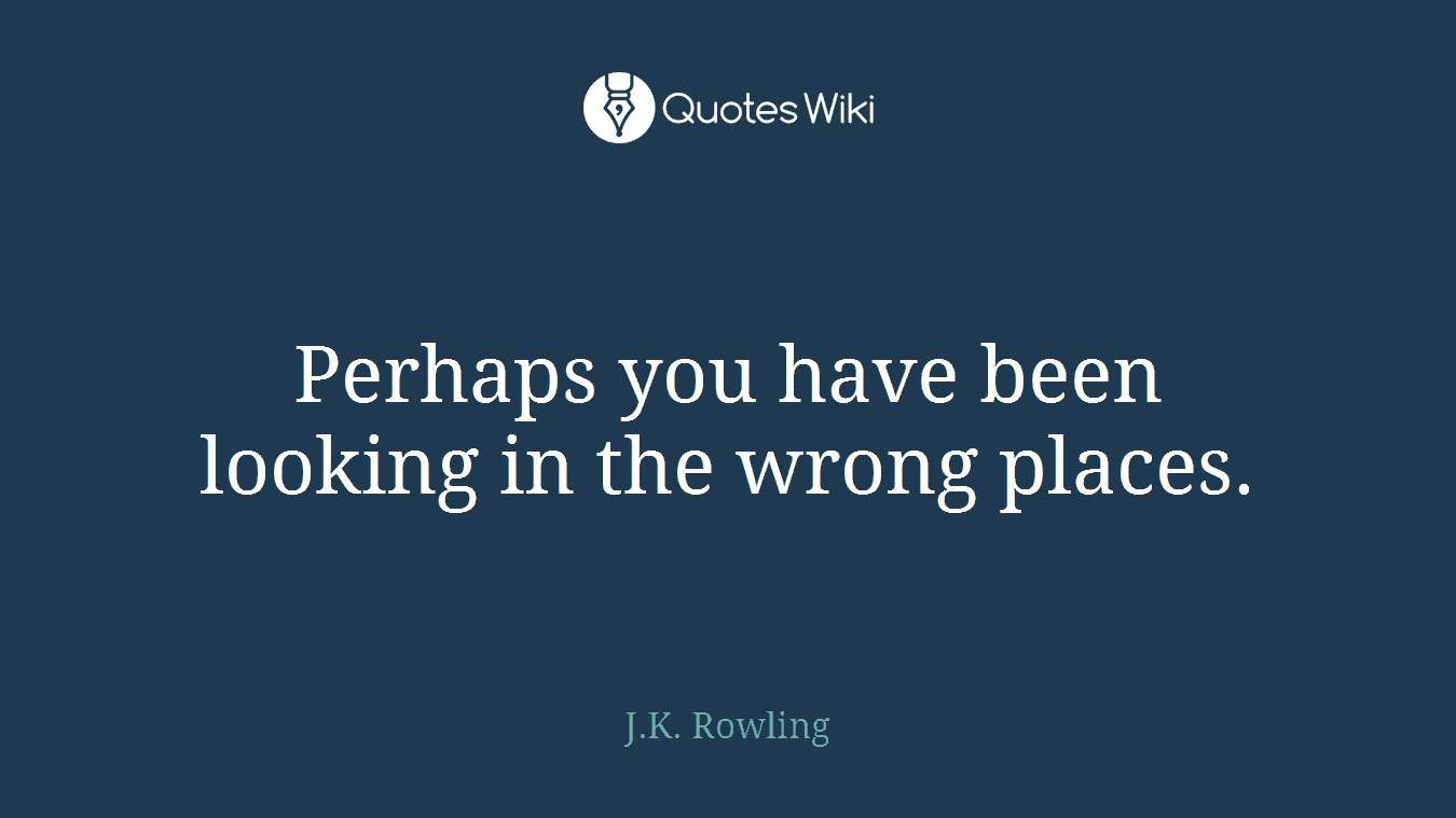 Perhaps you have been looking in the wrong places.