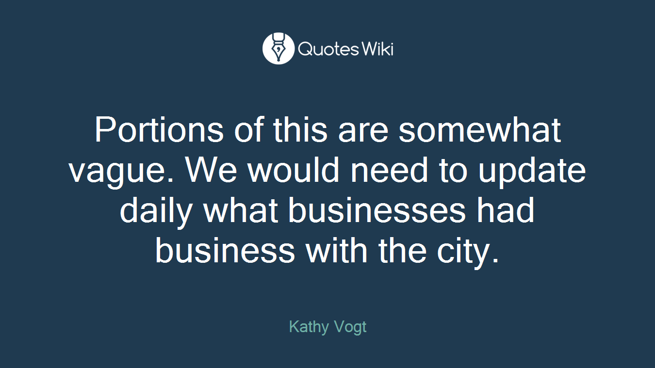 Portions of this are somewhat vague. We would need to update daily what businesses had business with the city.