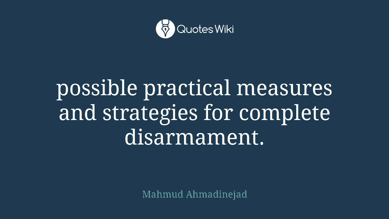 possible practical measures and strategies for complete disarmament.