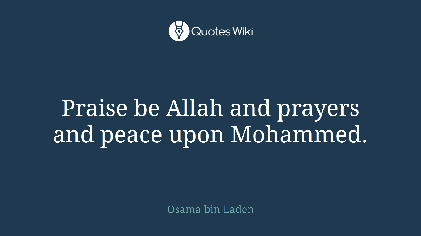 Praise be Allah and prayers and peace upon Mohammed.