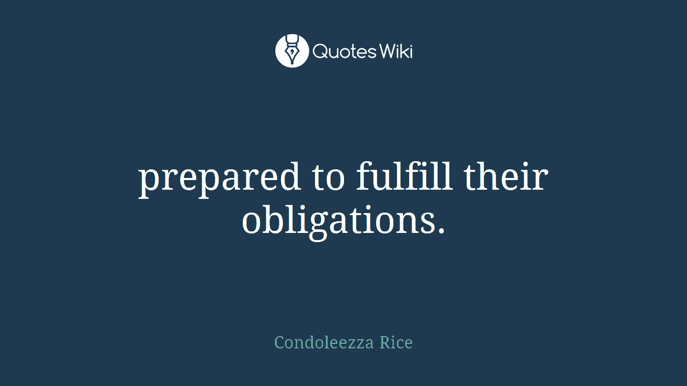 prepared to fulfill their obligations.