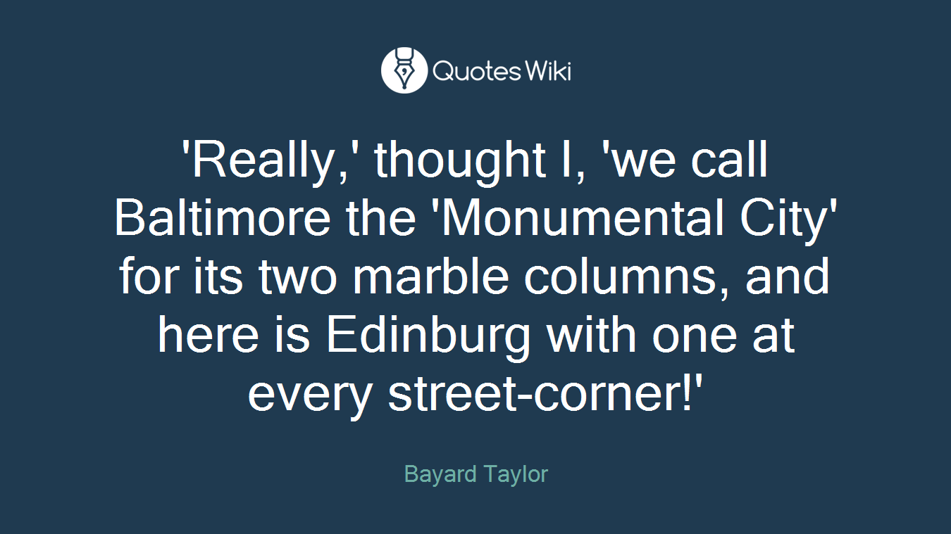 'Really,' thought I, 'we call Baltimore the 'Monumental City' for its two marble columns, and here is Edinburg with one at every street-corner!'