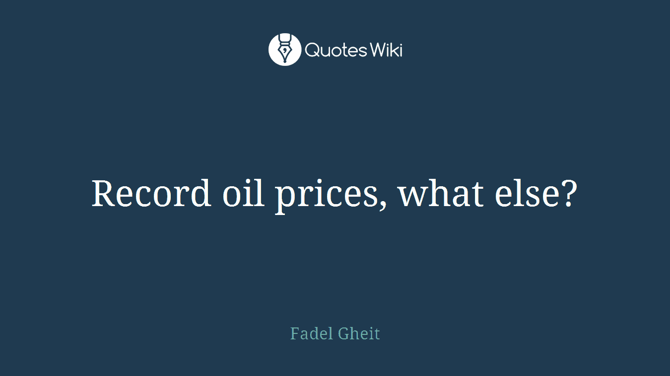 Record oil prices, what else?