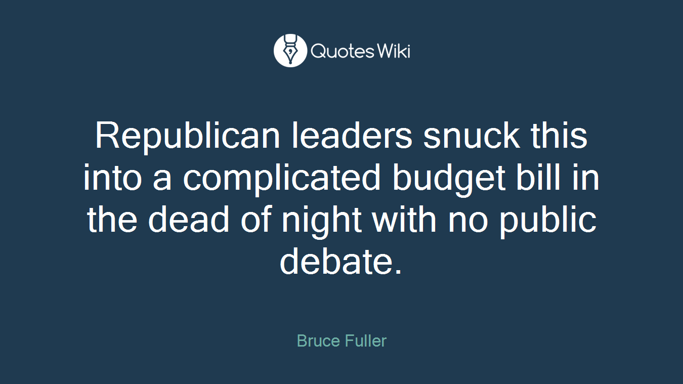 Republican leaders snuck this into a complicated budget bill in the dead of night with no public debate.