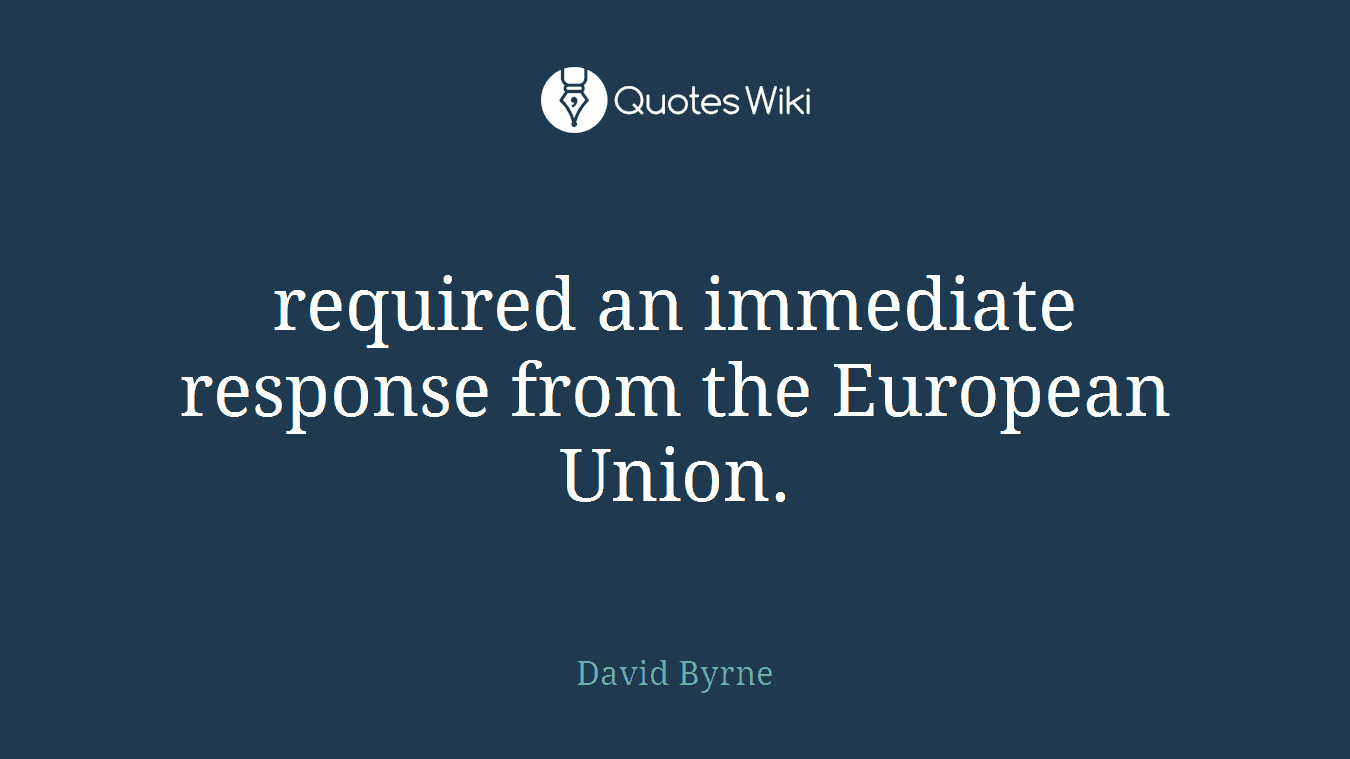 required an immediate response from the European Union.