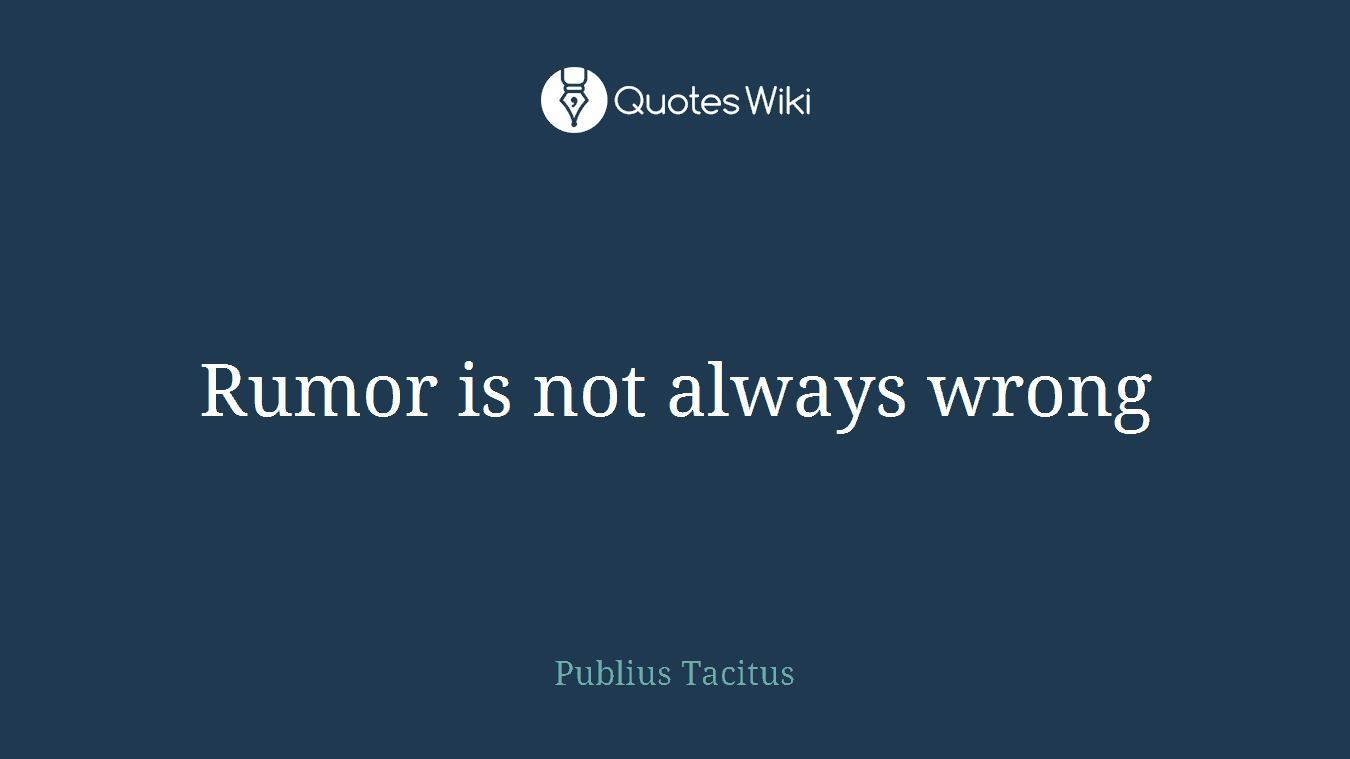 Rumor is not always wrong