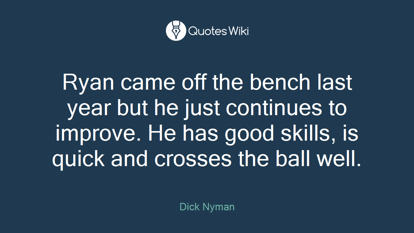 Ryan came off the bench last year but he just continues to improve. He has good skills, is quick and crosses the ball well.
