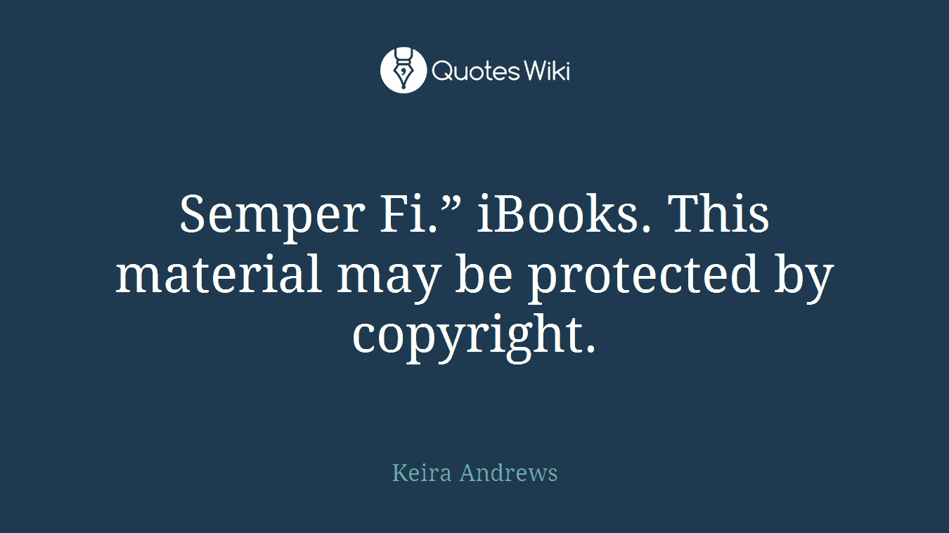Semper Fi.” iBooks. This material may be protected by copyright.