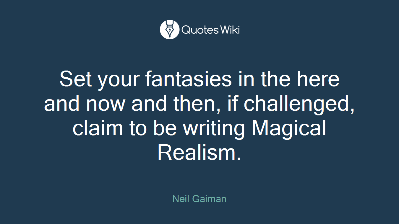 Set your fantasies in the here and now and then, if challenged, claim to be writing Magical Realism.