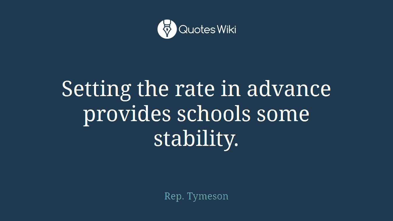 Setting the rate in advance provides schools some stability.